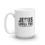 JESUS LOVES YOU...  15oz