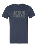 JESUS LOVES YOU ... T-Shirt