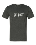 GOT GOD? T-Shirt