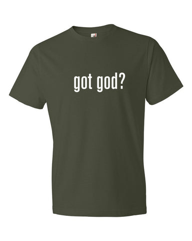 GOT GOD? T-Shirt