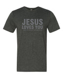 JESUS LOVES YOU ... T-Shirt